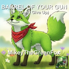 Barrel of Your Gun