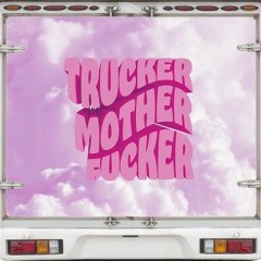 Trucker Motherfucker Hardstyle