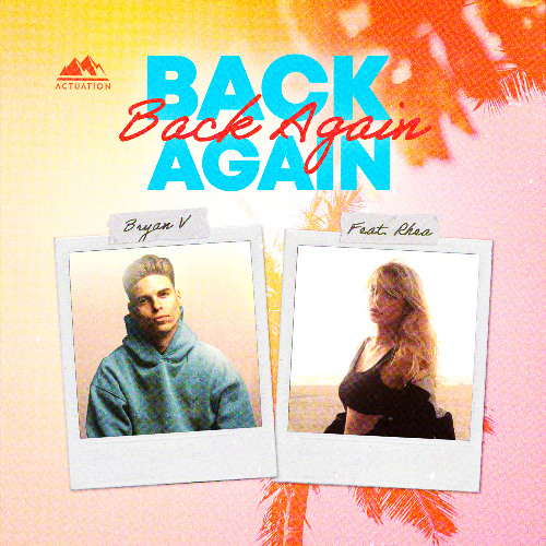 Bryan V feat. RHEA — Back Again