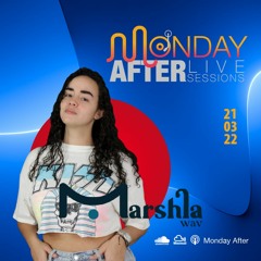 MONDAY AFTER Live Sessions  - Marshla.Wav 21/03/2022