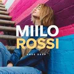 Miilo Rossi - Knee Deep (Original Mix)