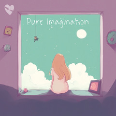Pure Imagination (Slowed)