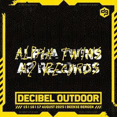 Alpha Twins: A2 Records | Decibel outdoor 2025 | Sunday | RAW Classics