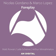 Nicolas Giordano & Marco Lopez - Foreplay (Leila Scheiwe Remix)