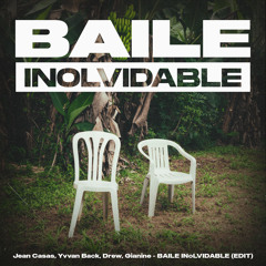 BAILE INoLVIDABLE - Jean Casas, Yvvan Back, Drew, Gianine (Edit)