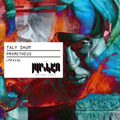 Taly Shum - Prometheus (Stan Lee (UA) Remix) [La Mishka] / Out Now