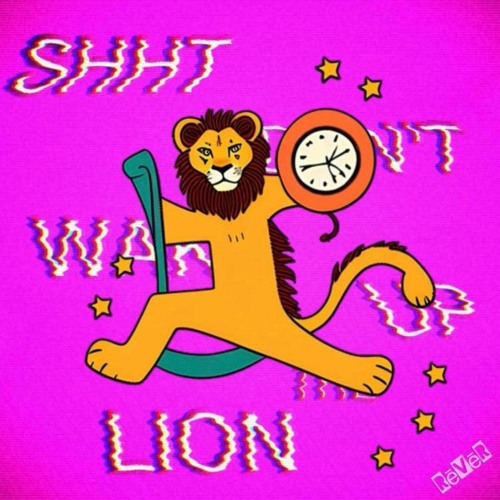 Don't Wake Up The Lion