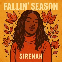 Fallin’ Season Ft. SIRENAH