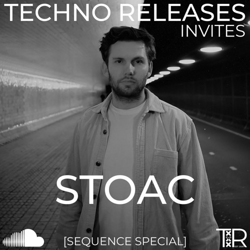 Techno Releases Invites Stoac - [SEQUENCE SPECIAL II]
