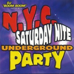 N.Y.C. Saturday Nite Underground Party mixed DJ Boom Boom CD/PROMO