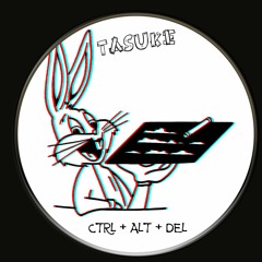 TASUKE - CTRL + ALT + DEL