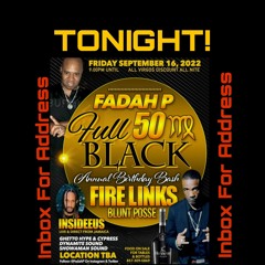 Fadah P Full Black 2k22 Fire Links(BOSTON MA)