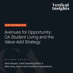 Episode 11: Avenues for Opportunity - CA Student Living and the  Value-Add Strategy