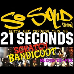 So Solid Crew x Daniel Bedingfield - 21 Seconds 2 Get Thru This (Scratch Bandicoot Refix)