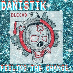 DANISTICK - FEELING THE CHANGE [BLC009 - DOWNLOAD]