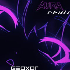 Geoxor - Dreams (Aura-Remix)