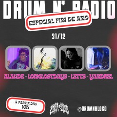 drumnRadio - ESPECIAL FIM DE ANO - longlostdays