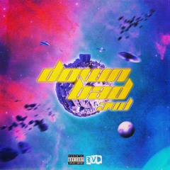 Down Bad (Prod. By Dreamboii)