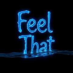 Feel That (Prod. JpBeatz)