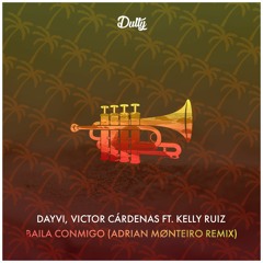Dayvi, Victor Cárdenas ft. Kelly Ruiz - Baila Conmigo (Adrian Mønteiro Remix)