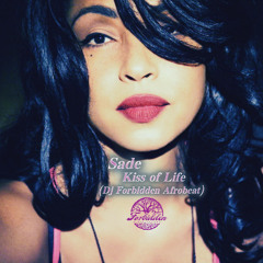 Sade - Kiss of Life (Dj Forbidden Afrobeat)