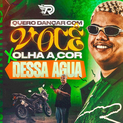 QUERO DANÇAR COM VOCÊ X OLHA COR DESSA ÁGUA