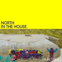 NORTH in the House