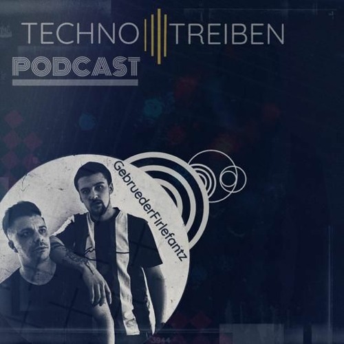 GebruederFirlefantz @ Technotreiben Podcast 013