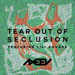 Axeev - Tear Out Of Seclusion (feat. Lili Kovacs)