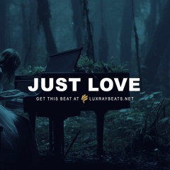 Free Sad Emotional Type Beat "Just Love" Storytelling Piano Instrumental