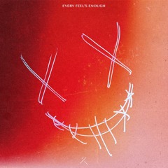 Ilesitii - Every Feel's Enough