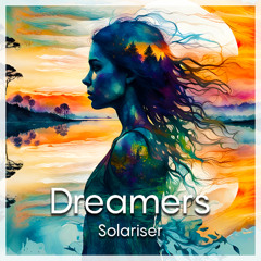 Solariser - Dreamers (Extended Outro)