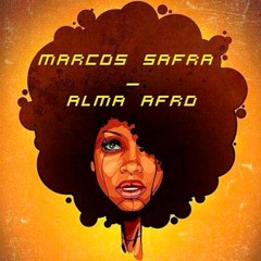 Marcos Safra - Afro Alma (Lucas Monteiro Remix)