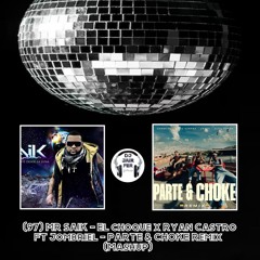 (97) MR SAIK - El choque x Ryan Castro FT Jombriel - PARTE & CHOKE Remix
