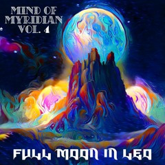 [mix] Mind of Myridian Vol. 4: Full Moon In Leo