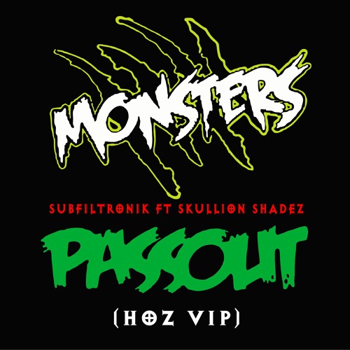 SUBFILTRONIK FT SKULLION SHADEZ - PASSOUT [HO'Z VIP]