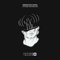 Future Mixtape #13 - Sebastian Mora LIVE @ Space Bar