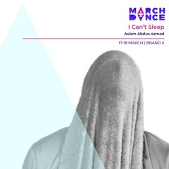 EP44: March Dance (Aslam Abdus-samad - I Can't Sleep)