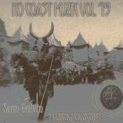 No Coast Muzik #49 - Masked Movement