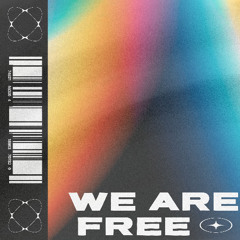 We are Free