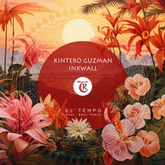 Inkwall, Kintero Guzman - Pachanga [Tibetania Records]