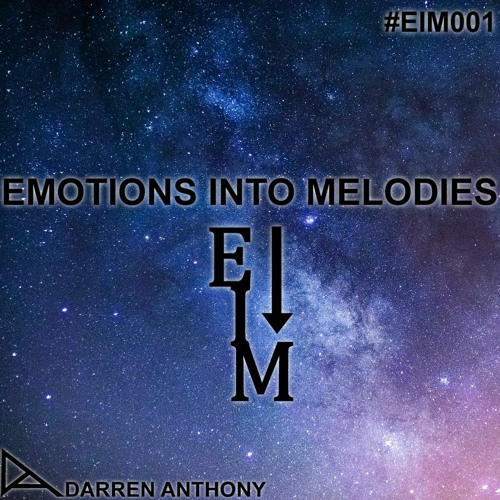 Emotions Into Melodies Episode 001