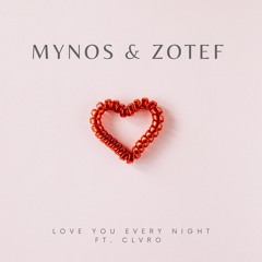 Love You Every Night (feat. CLVRO)