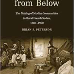 Access EPUB ✓ Islamization from Below: The Making of Muslim Communities in Rural Fren