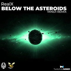 RealX - Below The Asteroids [Mind1 Remix]