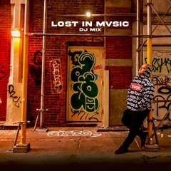 LOST IN MVSIC (DJ MIX)(FREE DOWNLOAD)