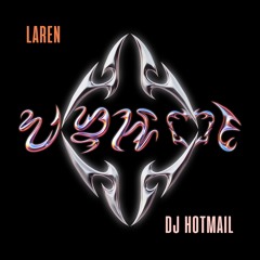 LAREN x DJ HOTMAIL - URHOT
