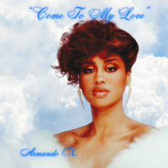 COME TO MY LOVE