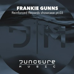Frankie Gunns - Reinforced Records Showcase Pt 3 - On Juncture Music