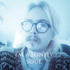 i'm a lonely soul